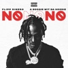 Flipp Dinero - No No No (feat. A Boogie wit da Hoodie)