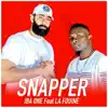 Snapper (feat. La Fouine) - Single album lyrics, reviews, download