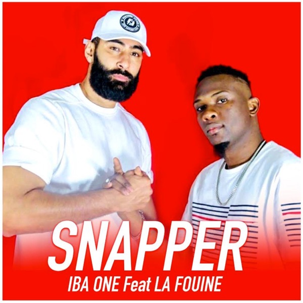 Snapper (feat. La Fouine) - Single - Iba one