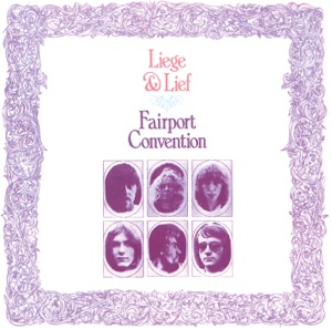 Liege and Lief by Fairport Convention