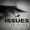 Issues (feat. Shawty 4) - Single album lyrics, reviews, download