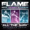 All the Way (feat. Trubble & Lecrae) - Flame lyrics