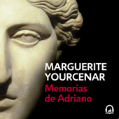 Memorias de Adriano - Marguerite Yourcenar