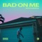 Bad on Me artwork