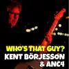Who’s That Guy? (feat. ANC4) - Single album lyrics, reviews, download