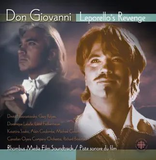 Mozart: Don Giovanni - Leporello's Revenge (Soundtrack) by Dmitri Hvorostovsky, Michael Colvin, Alain Coulombe, Gary Relyea, Dominique Labelle, Liesel Fedkenheuer, Krisztina Szabo, Richard Bradshaw & Canadian Opera Company Orchestra album reviews, ratings, credits