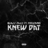Knew Dat (feat. Foogiano) - Single