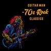 Guitar Man - 70s Rock Classics