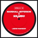 Move Your Body by Marshall Jefferson & Solardo