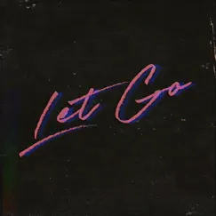 Let Go (feat. Anton Vic) Song Lyrics