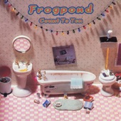 Frogpond - Waiting For a Friend