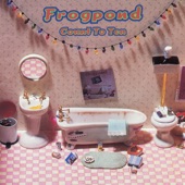 Frogpond - Talk To Me