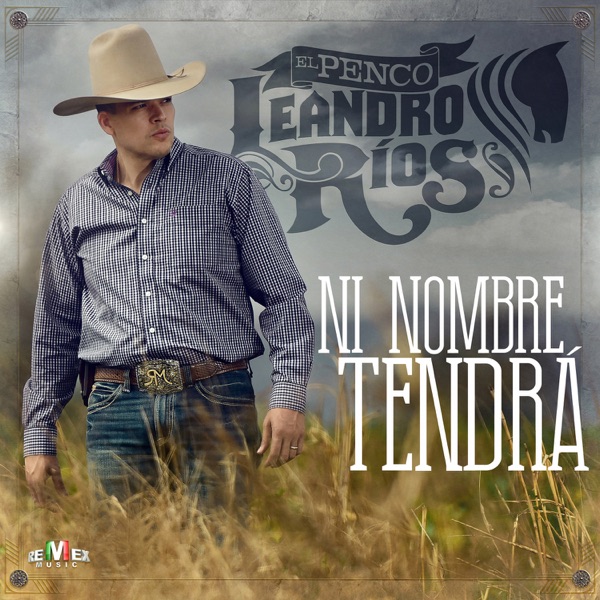 Leandro Ríos - Ni Nombre Tendrá