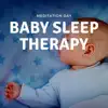 Baby Sleep Therapy album lyrics, reviews, download