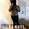 Free Agents (feat. TAY 600) - GB WHITE lyrics