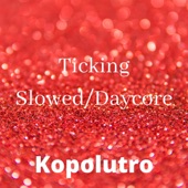 Ticking (Slowed/Daycore) [Slowed] artwork