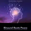 Stream & download Binaural Beats Peace: Binaural Beats, Isochronic Tones, Theta Waves and Ambient Music For Deep Sleep