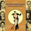 Bailemos el Tango Argentino con las Mejores Orquestas y Cantores, Vol. 3: Valses y Milongas