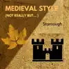 Medieval Style (Not Really but...) album lyrics, reviews, download
