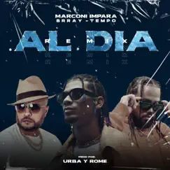 Al Día (Remix) - Single by Marconi Impara, Brray & Tempo album reviews, ratings, credits