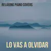 Lo Vas a Olvidar - Single album lyrics, reviews, download