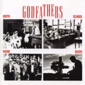 The Godfathers - When Am I Coming Down