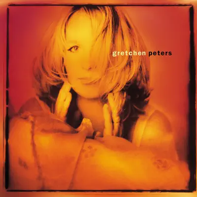 Gretchen Peters - Gretchen Peters Gretchen Peters - Gretchen Peters