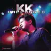 KK : Unplugged - Single album lyrics, reviews, download