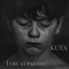 I Cry at Parties - Single