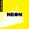 Neon (House Mix) - Single album lyrics, reviews, download