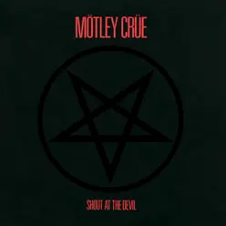 Shout At the Devil - Mötley Crüe