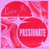 Love Is...Passionate artwork