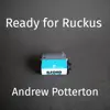 Ready for Ruckus - Single album lyrics, reviews, download