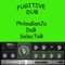 Fugitive Dub - Philouganja-DuB-Selector lyrics