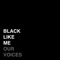 Black Like Me (Our Voices) artwork