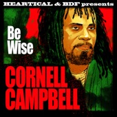 Cornel Campbell - Be Wise