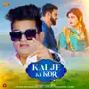 Kalje Ki Kor - Single album lyrics, reviews, download