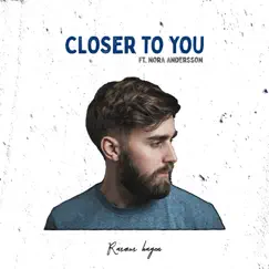 Closer to You (feat. Nora Andersson) - Single by Rasmus Hagen album reviews, ratings, credits