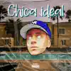 Chica Ideal (Remix) - Single album lyrics, reviews, download