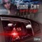 Get Stupid (feat. CW Da Youngblood & L.C.D.) - Yung Cat lyrics