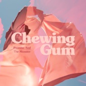 Chewing Gum artwork