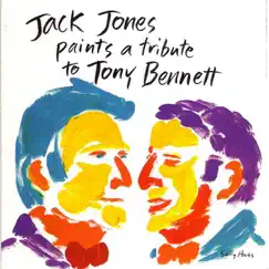 Jack Jones Paints a Tribute to Tony Bennett by Jack Jones album reviews, ratings, credits