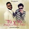 Tu Y Yo (feat. Praty White) - El Principe lyrics