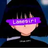 Lamegirl - Single album lyrics, reviews, download