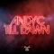 Till Dawn - Andy C lyrics