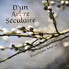 D'un arbre séculaire (Instrumental Version) album lyrics, reviews, download