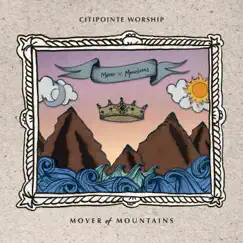 Mover Of Mountains (Live) by Citipointe Worship album reviews, ratings, credits