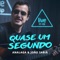 Quase um Segundo - ANALAGA & João Sabiá lyrics