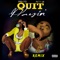 Quit Playin' (feat. Banga Cyss) - Pretty Lon lyrics