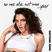 Mae Muller - no one else, not even you artwork